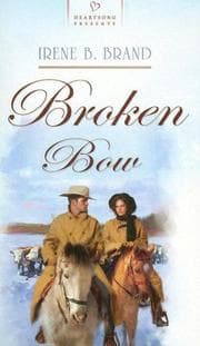 Cover of Broken Bow (Heartsong Presents #743)