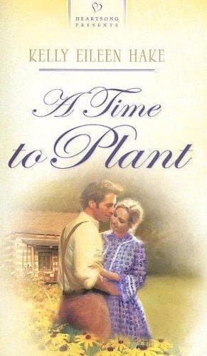Cover of A Time to Plant (Heartsong Presents #736)