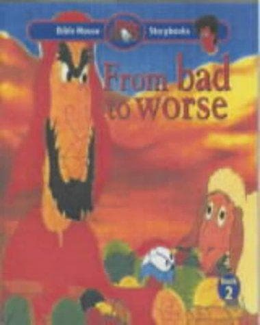 Cover of From Bad to Worse (Bible Mouse: Storybook)