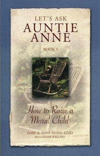 Cover of Lets Ask Auntie Anne How to Raise a Moral Child