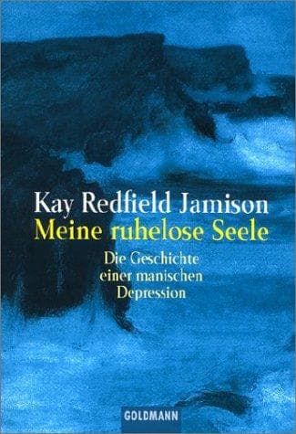Cover of Meine ruhelose Seele. Die Geschichte einer manischen Depression
