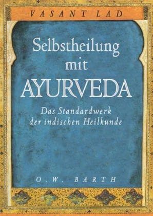 Cover of Selbstheilung mit Ayurveda. Das Standardwerk der indischen Heilkunde