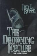 Cover of The drowning icecube, and other stories
