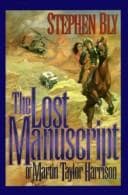 Cover of The lost manuscript of Martin Taylor Harrison