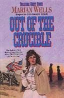 Cover of Out of the crucible