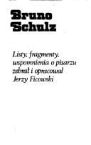Cover of Bruno Schulz--listy, fragmenty, wspomnienia o pisarzu