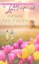 Cover of Among the tulips