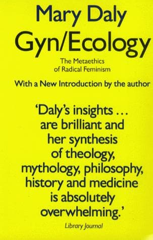 Cover of Gyn Ecology the Metaethics of Radical Fe