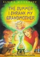Cover of The Summer I Shrunk My Grandmother