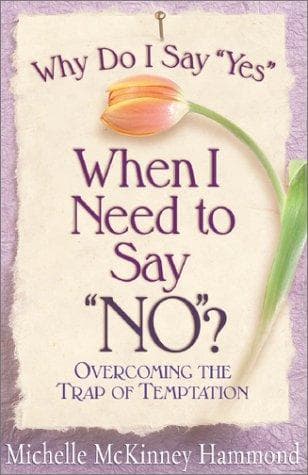 Cover of Why Do I Say "Yes" When I Need to Say "No"?