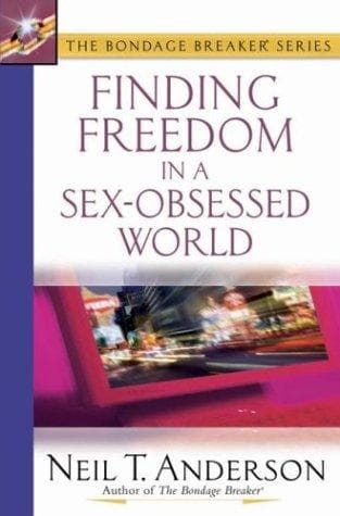 Cover of Finding Freedom in a Sex-Obsessed World (The Bondage Breaker® Series)