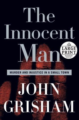 Cover of The Innocent Man: Murder and Injustice in a Small Town