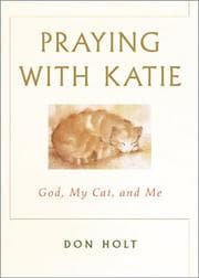 Cover of Praying With Katie God, My Cat, And Me