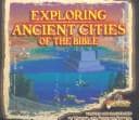 Cover of Exploring Ancient Cities of the Bible