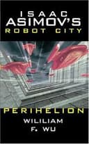 Cover of Isaac Asimov's Robot City: Book 6