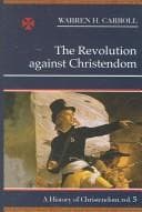 Cover of The revolution against Christendom