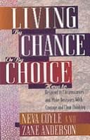 Cover of Living by Chance or by Choice