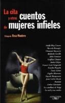 Cover of 'La cita' y otros cuentos de mujeres infieles