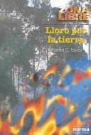 Cover of Lloro Por LA Tierra (Torre De Papel. Torre Verde)