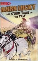 Cover of Born lucky and other tales of the past