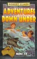 Cover of Escape to Murray River/Captive at Kangaroo Springs/Rescue at Boomerang Bend/Dingo Creek Challenge (Adventures Down Under 1-4)
