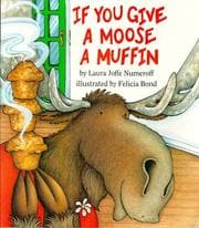 Cover of If You Give a Moose a Muffin