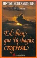 Cover of El Bien Que Tu Hagas, Regresa/ The Good You Do Returns