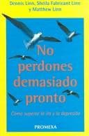 Cover of No Perdones Demasiado Pronto/ Don't Forgive Too Soon