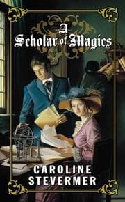Cover of A Scholar of Magics (A College of Magics)