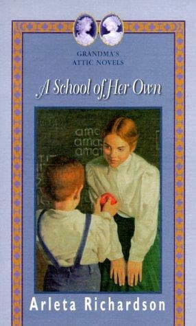 Cover of A School of Her Own (Grandma's Attic Series)