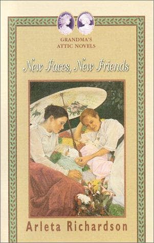 Cover of New Faces, New Friends (Grandma's Attic)