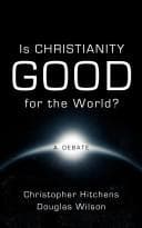 Cover of Is Christianity good for the world?
