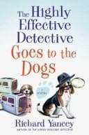 Cover of Highly Effective Detective Goes to the Dogs