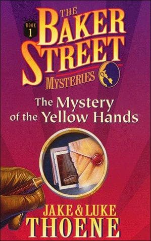 Cover of The Mystery of the Yellow Hands (The Baker Street Mysteries , Vol 1)