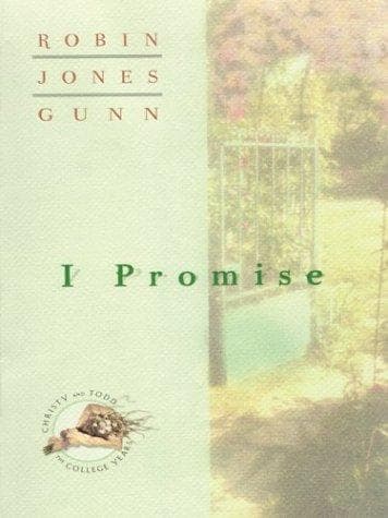 Cover of I Promise (Christy and Todd: The College Years #3)
