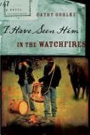 Cover of I have seen him in the watchfires