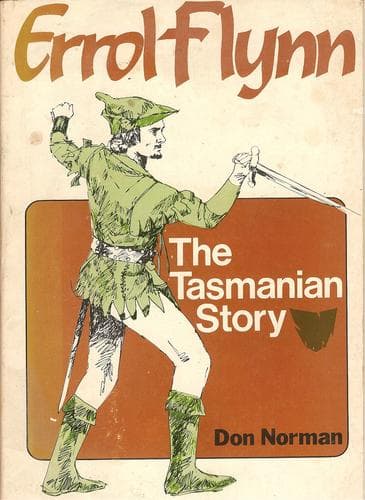 Cover of Errol Flynn, the Tasmanian story
