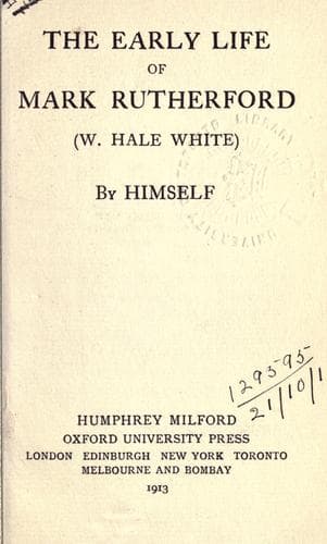 Cover of The early life of Mark Rutherford (W. Hale White) by himself.