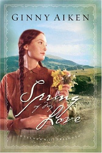 Cover of Spring of My Love (Silver Hills Trilogy Book #3)