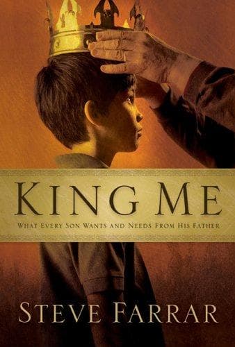 Cover of King Me: What Every Son Wants and Needs from His Father