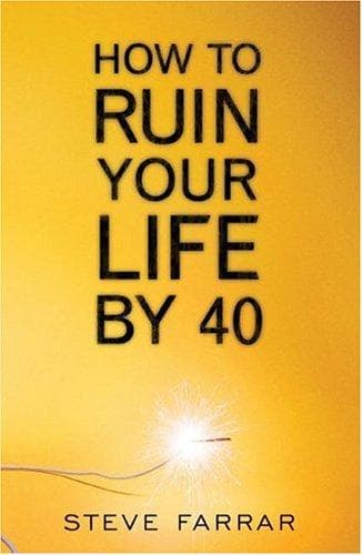 Cover of How to Ruin Your Life by Forty