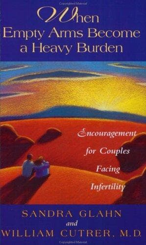 Cover of When Empty Arms Become a Heavy Burden