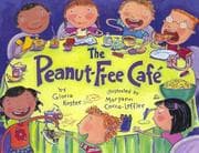 Cover of The peanut-free café / by Gloria Koster ; illustrated by Maryann Cocca-Leffler