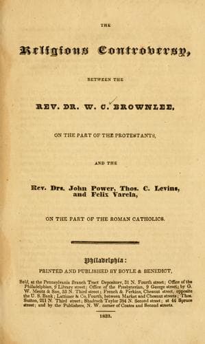 Cover of The religious controversy between the Rev. Dr. W. C. Brownlee, on the part of the Protestants, and the Rev. Dr. J. Power, Thos. C. Levins, and Felix Varela on the part of the Roman Catholics.