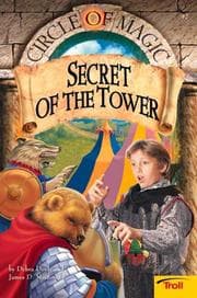 Cover of Secret of the Tower (Circle of Magic, Book 2)