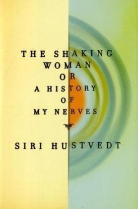 Cover of The shaking woman, or, a history of my nerves