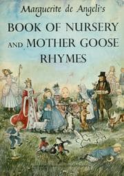 Cover of Marguerite De Angeli's Book of Nursery and Mother Goose Rhymes