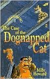 Cover of The case of the dognapped cat