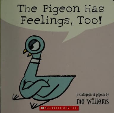 Cover of Pigeon Has Feelings, Too!, The