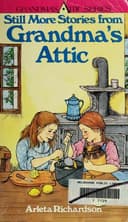 Cover of Still More Stories from Grandma's Attic (Grandma's Attic Series)